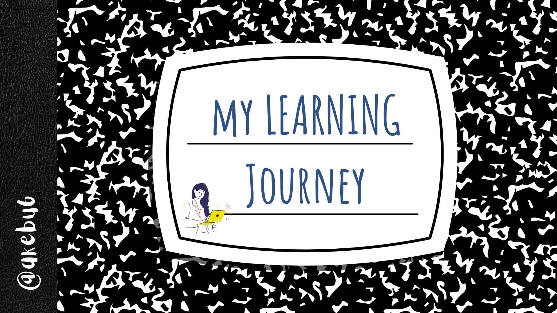 My Learning Journey